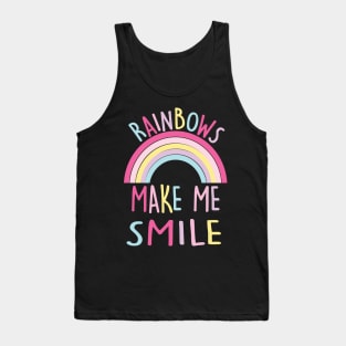 RAINBOWS MAKE ME SMILE Tank Top